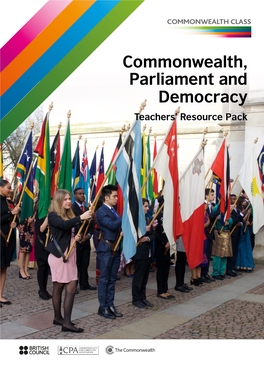 Commonwealth, Parliament and Democracy Teachers’ Resource Pack