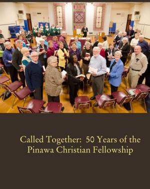 Called Together: 50 Years of the Pinawa Christian Fellowship