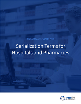 Serialization Terms for Hospitals and Pharmacies