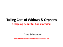 Taking Care of Widows & Orphans / Designing Book Interiors
