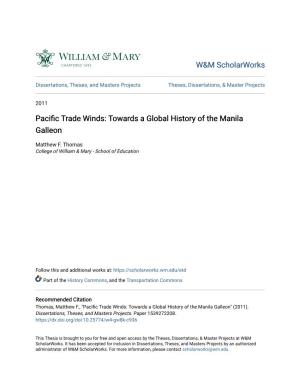 Pacific Trade Winds: Towards a Global History of the Manila Galleon