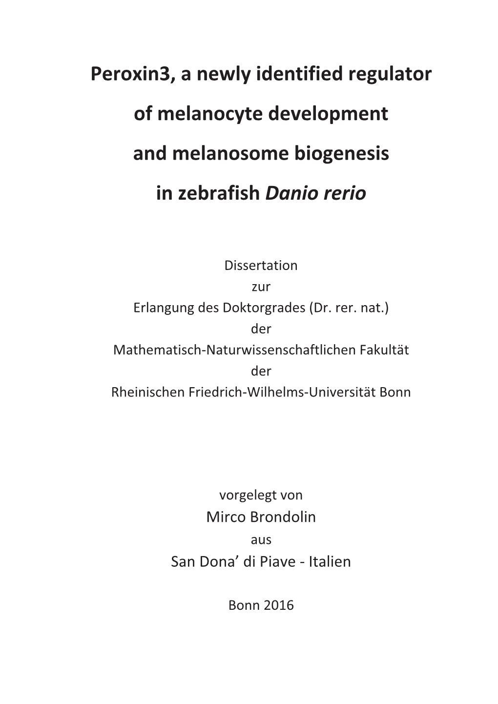 Peroxin3, a Newly Identified Regulator of Melanocyte Development and Melanosome Biogenesis in Zebrafish Danio Rerio