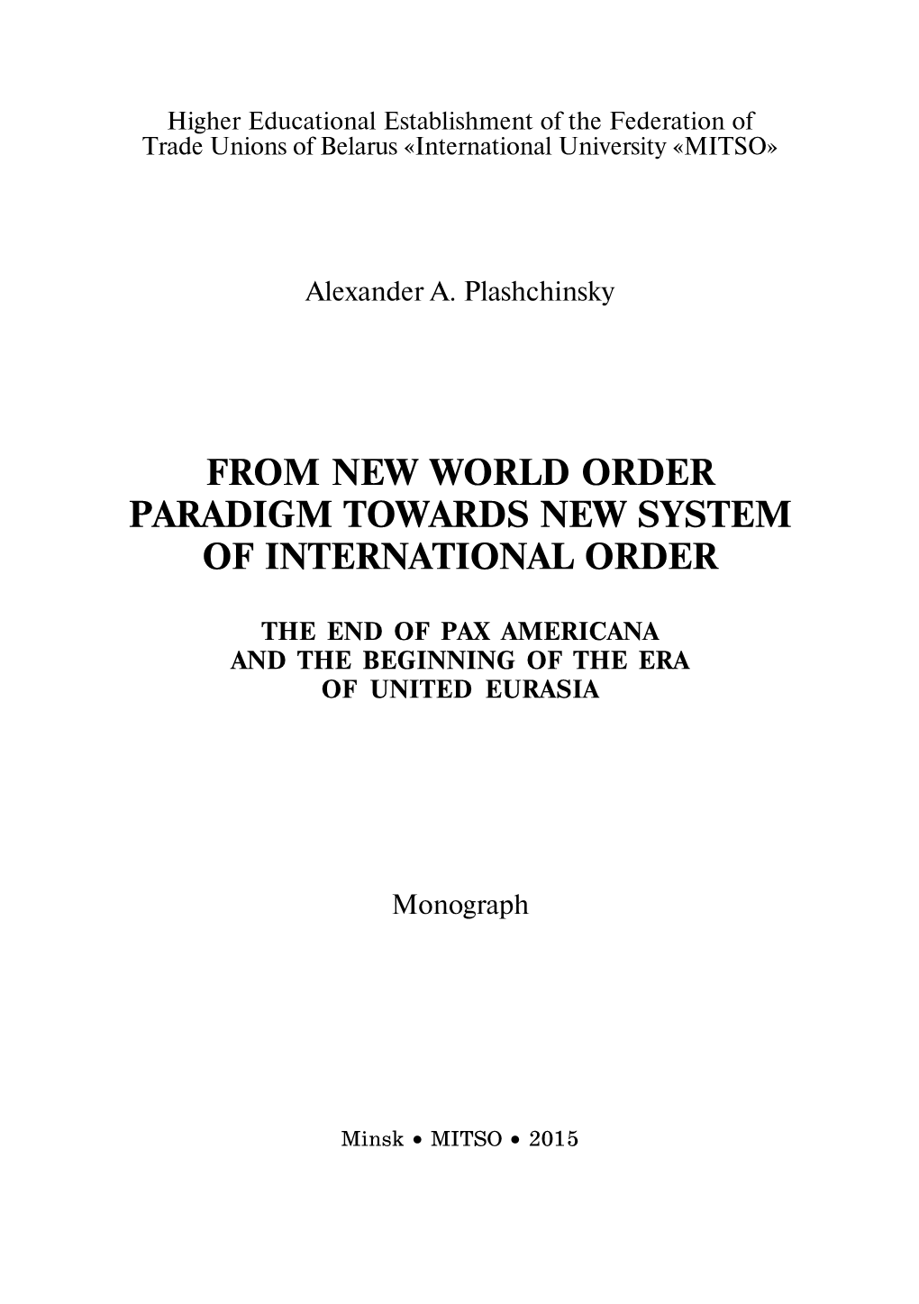 From New World Order Paradigm Towards New System of International Order