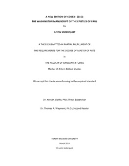 A NEW EDITION of CODEX I (016): the WASHINGTON MANUSCRIPT of the EPISTLES of PAUL by JUSTIN SODERQUIST a THESIS SUBMITTED in PA