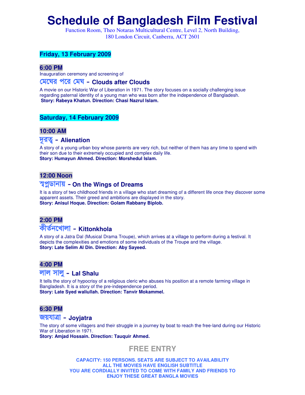 Schedule of Bangladesh Film Festival Function Room, Theo Notaras Multicultural Centre, Level 2, North Building, 180 London Circuit, Canberra, ACT 2601