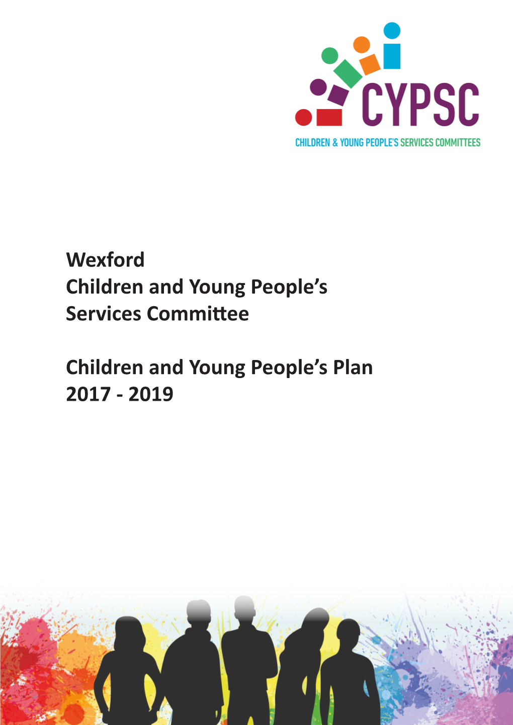 Wexford CYPSC Children and Young People's Plan 2017-2019