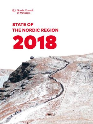 STATE of the NORDIC REGION 2018 STATE of the NORDIC REGION 2018 Julien Grunfelder, Linus Rispling and Gustaf Norlén (Eds.)