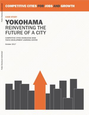 Yokohama Reinventing the Future of a City Competitive Cities Knowledge Base Tokyo Development Learning Center