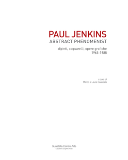 PAUL JENKINS ABSTRACT PHENOMENIST Dipinti, Acquarelli, Opere Grafiche 1965-1988