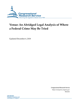 Venue: an Abridged Legal Analysis of Where a Federal Crime May Be Tried