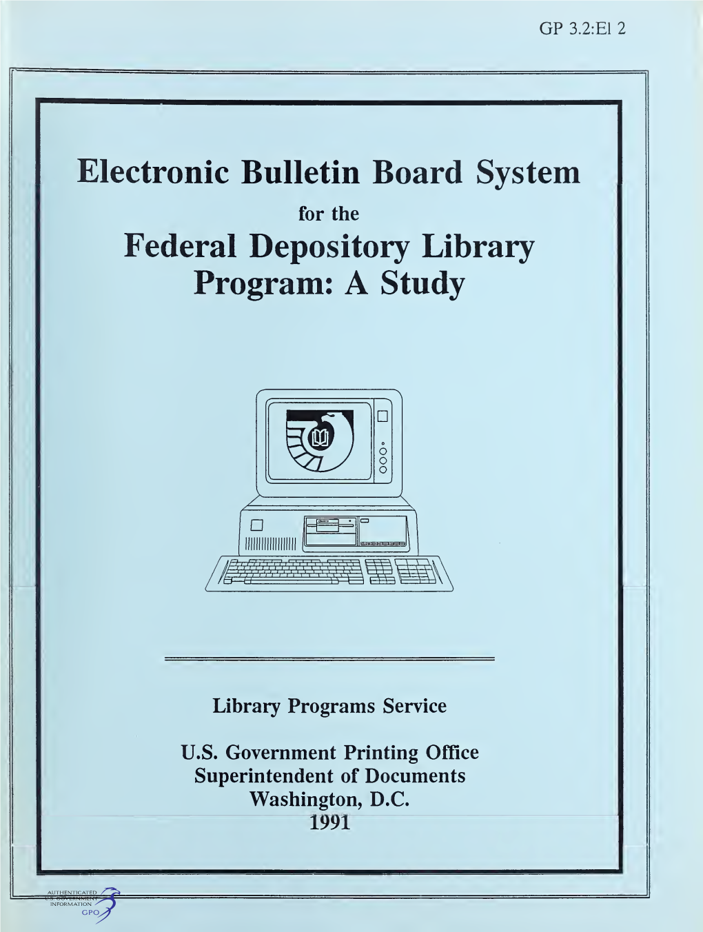 Electronic Bulletin Board System for the Federal Depository Library Program