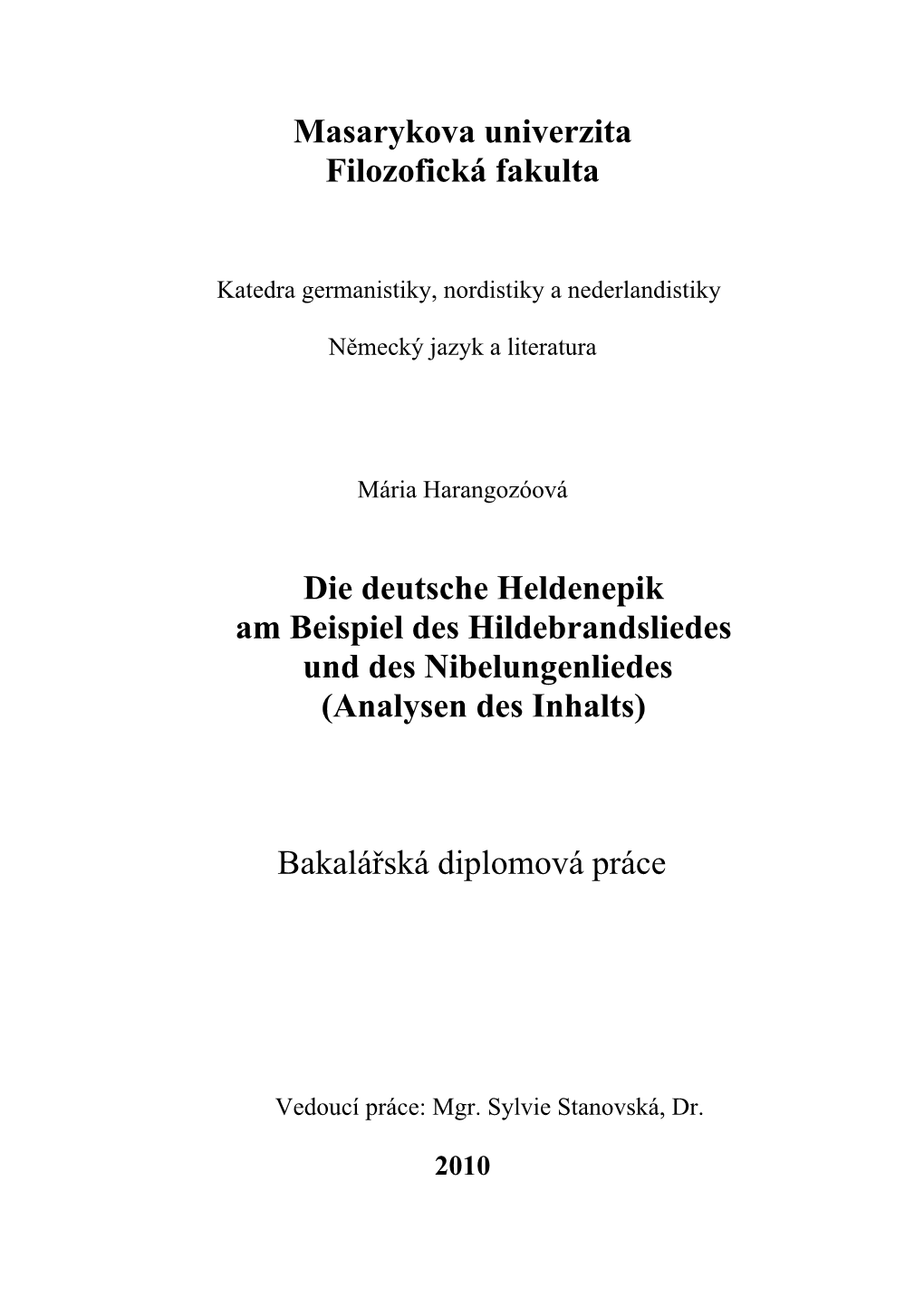 1.4. Das Jüngere Hildebrandslied ………………………………………9 1.5