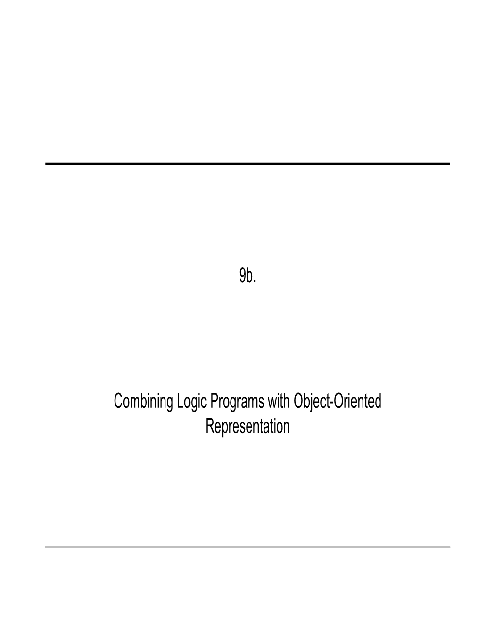 9B. Combining Logic Programs with Object-Oriented Representation