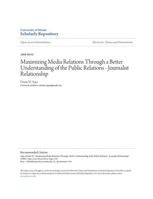 Maximizing Media Relations Through a Better Understanding of the Public Relations - Journalist Relationship Dustin W