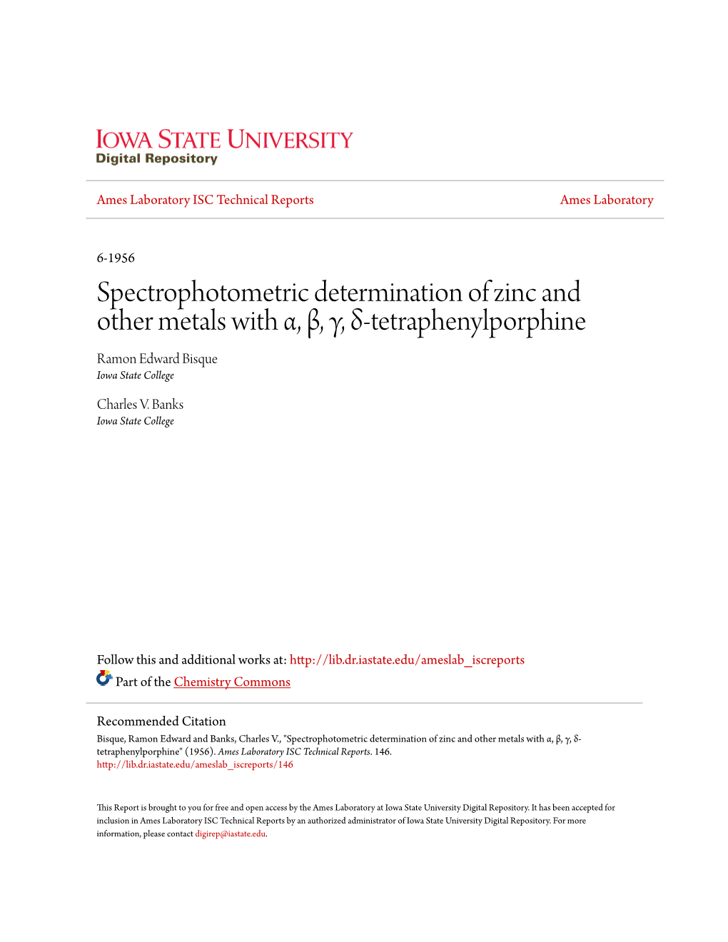 Spectrophotometric Determination of Zinc and Other Metals with Α, Β, Γ, Δ-Tetraphenylporphine Ramon Edward Bisque Iowa State College