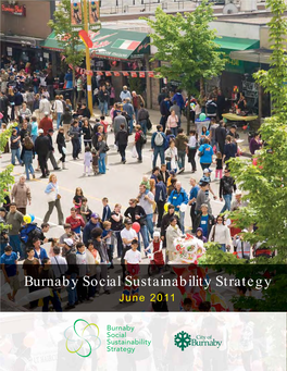 Burnaby Social Sustainability Strategy June 2011 Developing the Burnaby Social Sustainability Strategy Vision