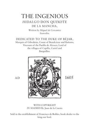 THE INGENIOUS HIDALGO DON QUIXOTE DE LA MANCHA, Written by Miguel De Cervantes Saavedra