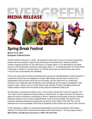 Spring Break Festival March 10-12, 2015 Evergreen Cultural Centre