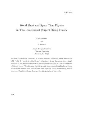 World Sheet and Space Time Physics in Two Dimensional (Super) String Theory