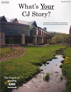 Spring 2015 Issue What’S Your CJ Story?