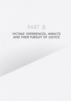 Part B Victims’ Experiences, Impacts and Their Pursuit of Justice