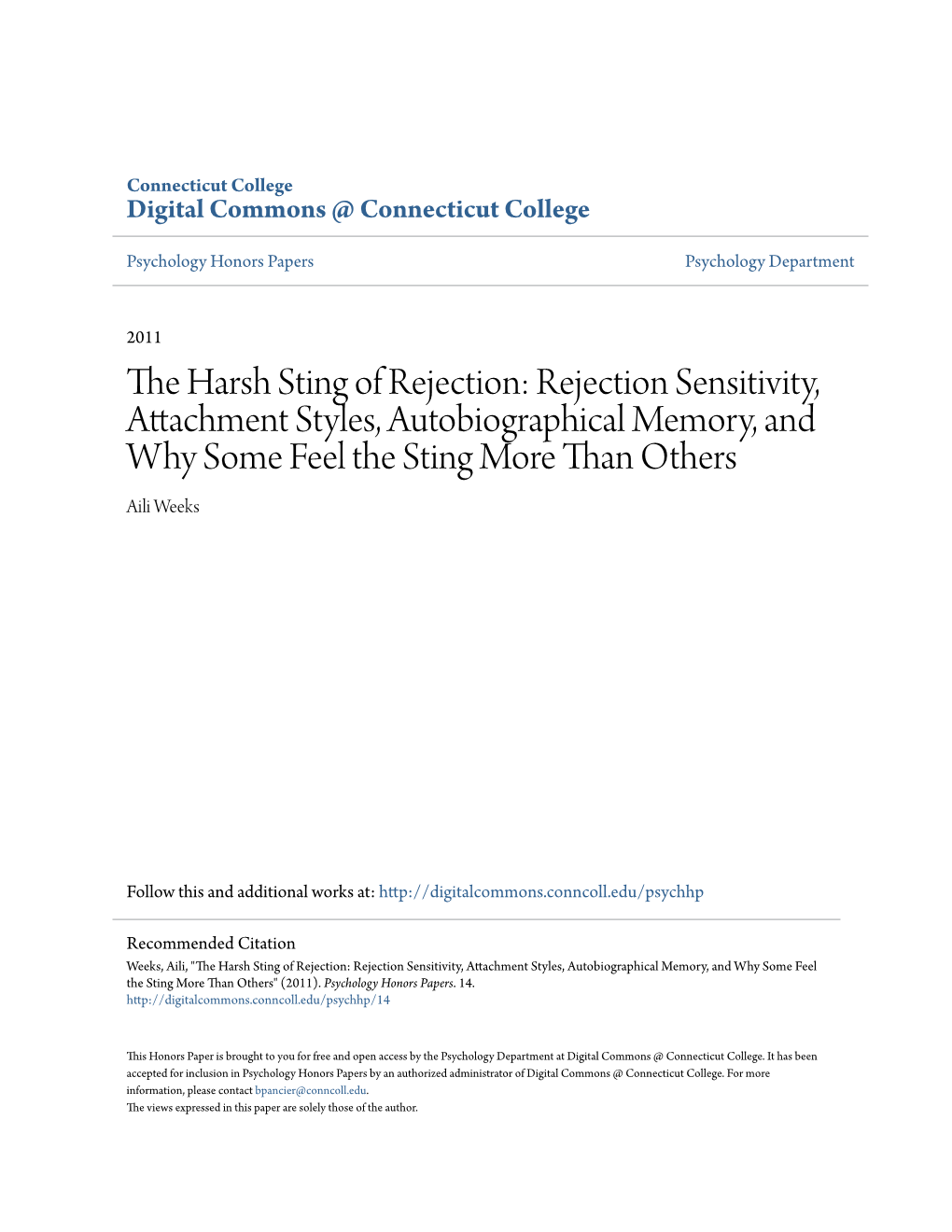 Rejection Sensitivity, Attachment Styles, Autobiographical Memory, and Why Some Feel the Sting More Than Others Aili Weeks