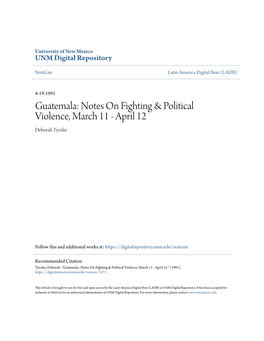 Guatemala: Notes on Fighting & Political Violence, March 11 - April 12 by Deborah Tyroler Category/Department: General Published: Friday, April 19, 1991