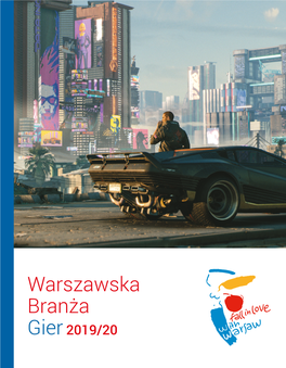 Warszawska Branża Gier 2019/20 Theowiedźmin AUTORACH STATE 3 of POLISH VIDEO GAMES INDUSTRY WARSZAWSKA BRANŻAWSTĘP GIER CD Projekt RED