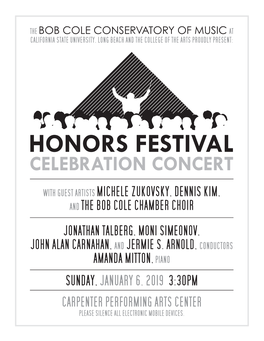 PROGRAM HONOR CHOIR Jonathan Talberg—Conductor, Amanda Mitton—Piano, the Bob Cole Chamber Choir—Guest Artist