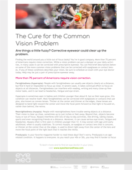 The Cure for the Common Vision Problem Are Things a Little Fuzzy? Corrective Eyewear Could Clear up the Problem