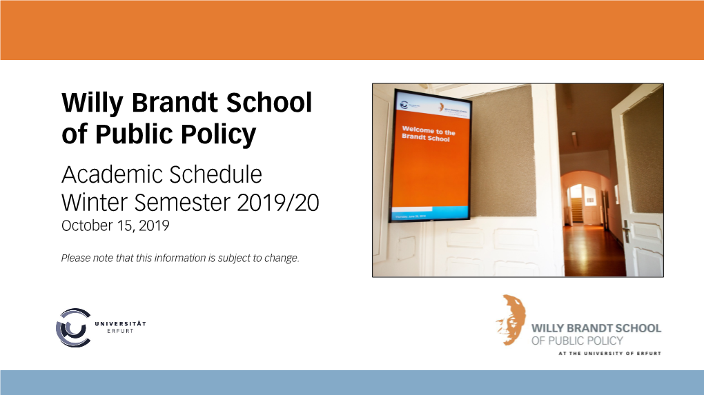 Willy Brandt School of Public Policy Academic Schedule Winter Semester 2019/20 October 15, 2019