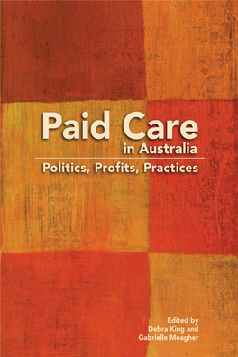 Paid Care in Australia: Politics, Profits, Practices