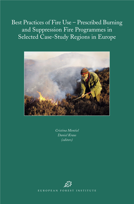 Best Practices of Fire Use  Prescribed Burning and Suppression Fire Programmes in Selected Case-Study Regions in Europe
