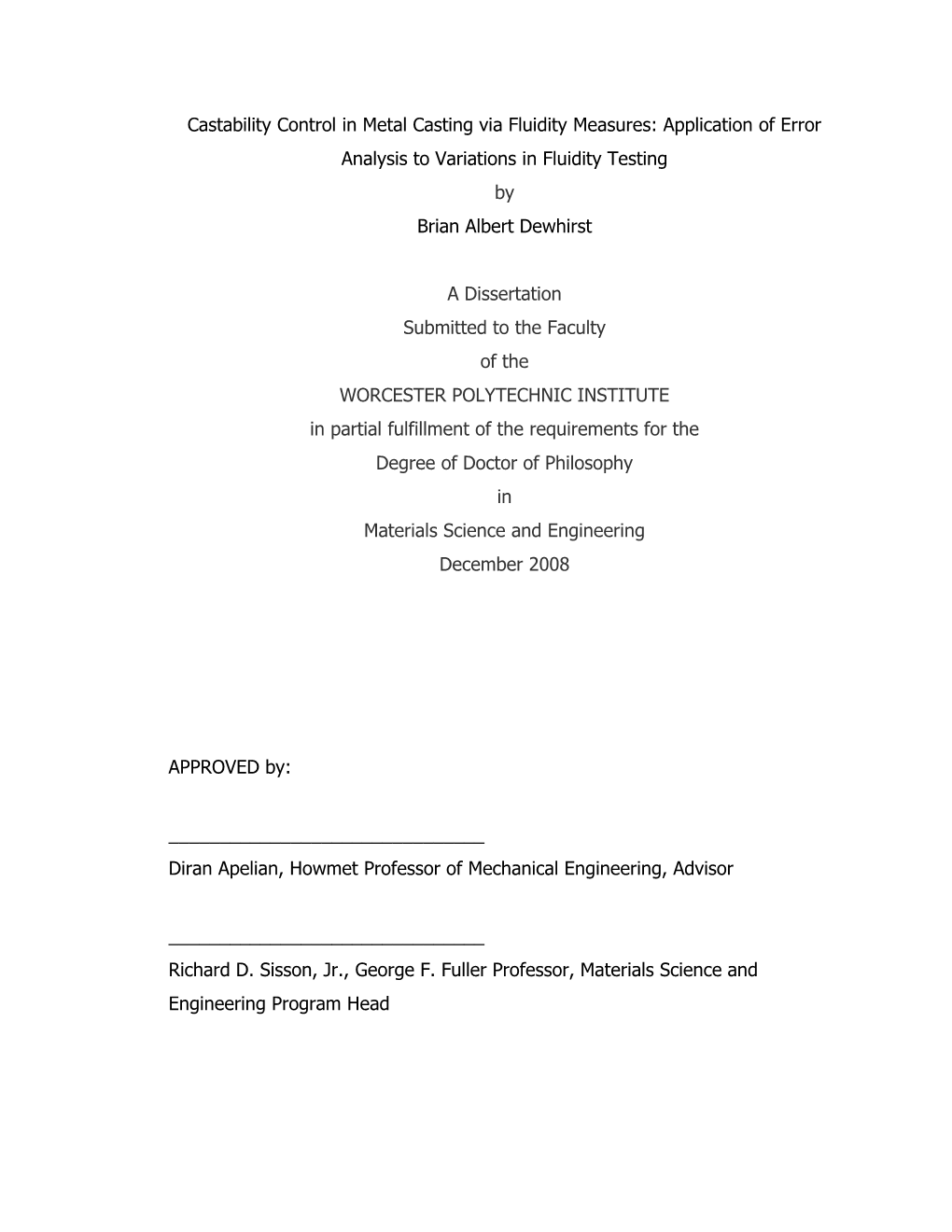 Castability Control in Metal Casting Via Fluidity Measures: Application of Error Analysis to Variations in Fluidity Testing by Brian Albert Dewhirst