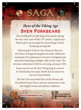 Sven Forkbeard Sven Forkbeard Was the King of Denmark During the Very Early Years of the 11Th Century