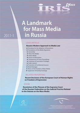 A Landmark for Mass Media in Russia 24,50 - ISBN 978-92-871-7050-7 IRIS Plus 2011-1 a Landmark for Mass Media in Russia