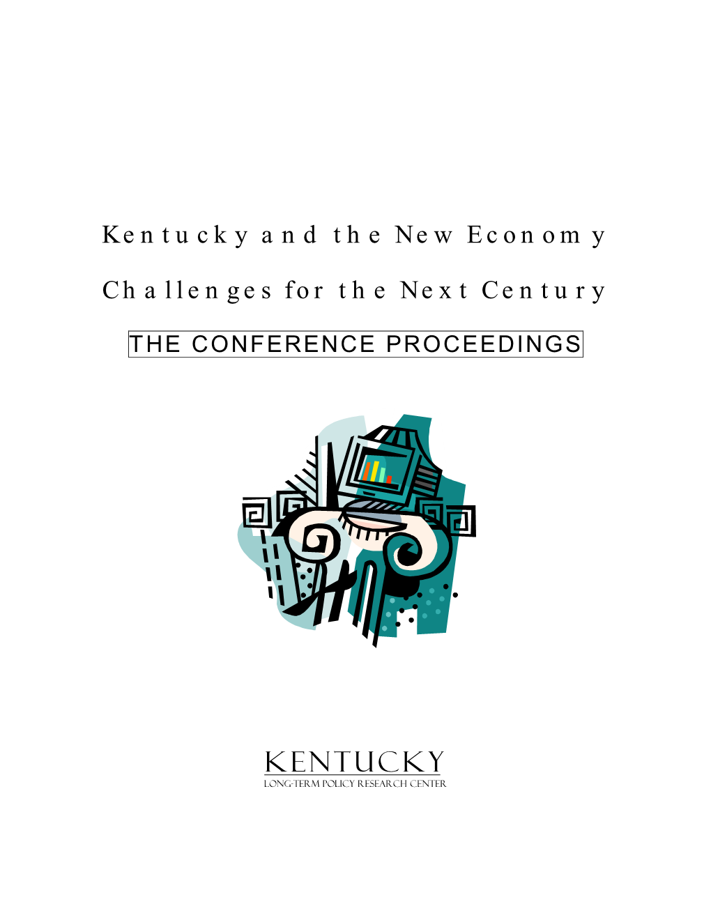 Kentucky and the New Economy/Challenges for the Next