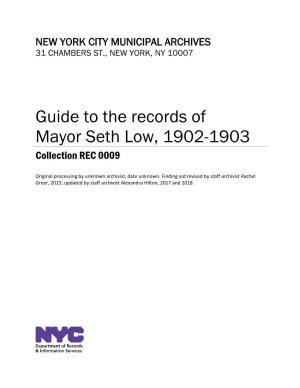 Guide to the Records of Mayor Seth Low, 1902-1903 Collection REC 0009