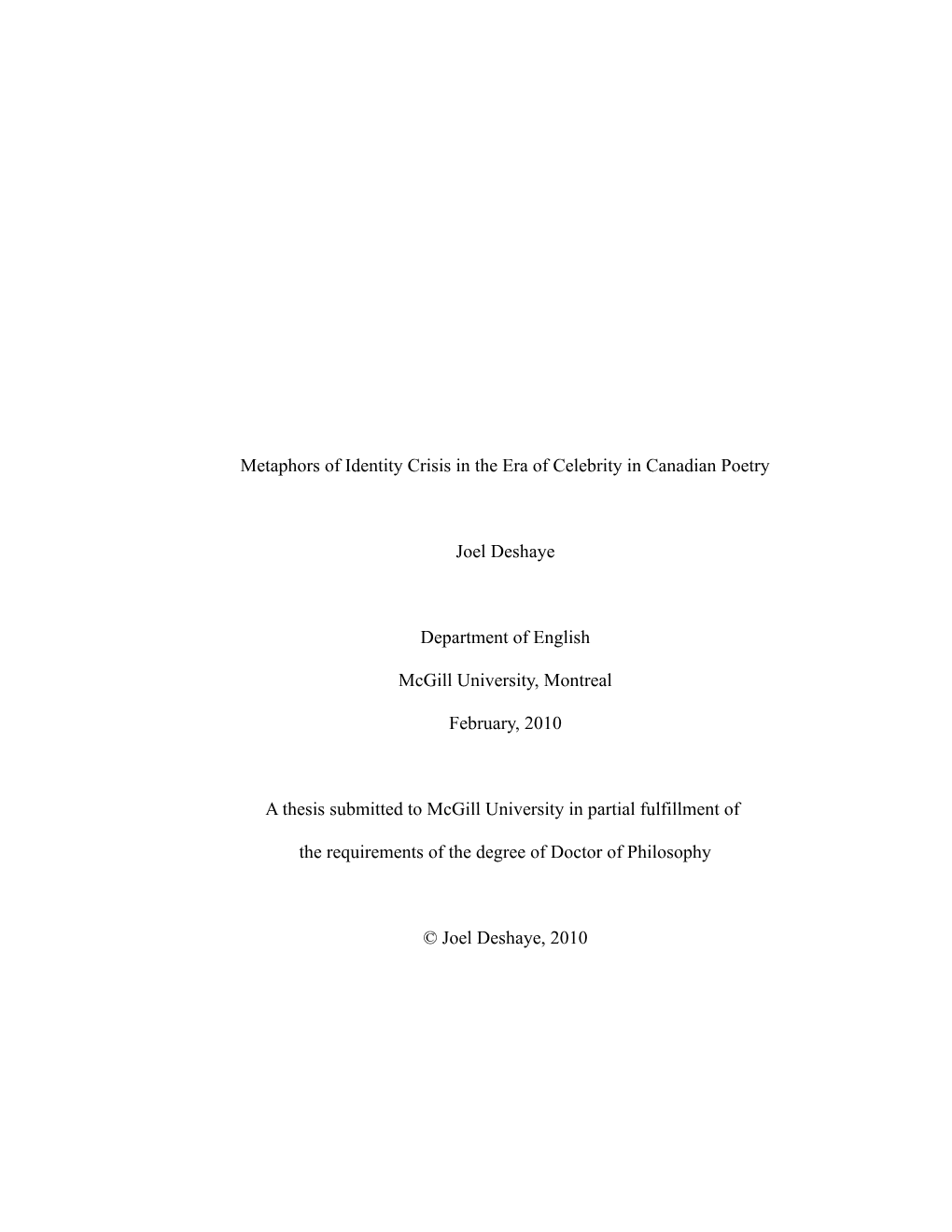 Metaphors of Identity Crisis in the Era of Celebrity in Canadian Poetry Joel Deshaye Department of English Mcgill University, Mo