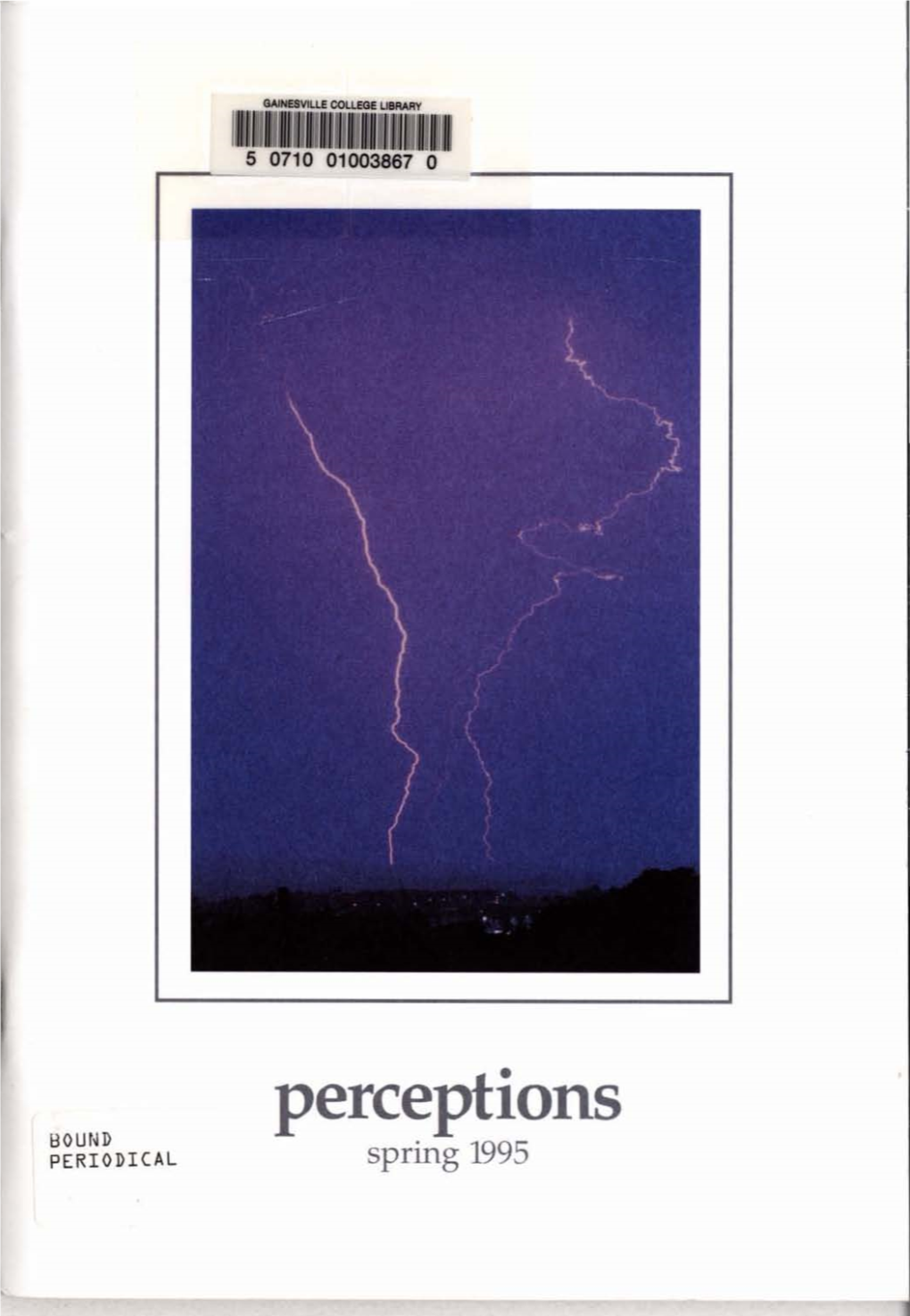 Perceptions BOUND PERIODICAL Spring 1995 Editor Marleen Springston "7 ,".R·"