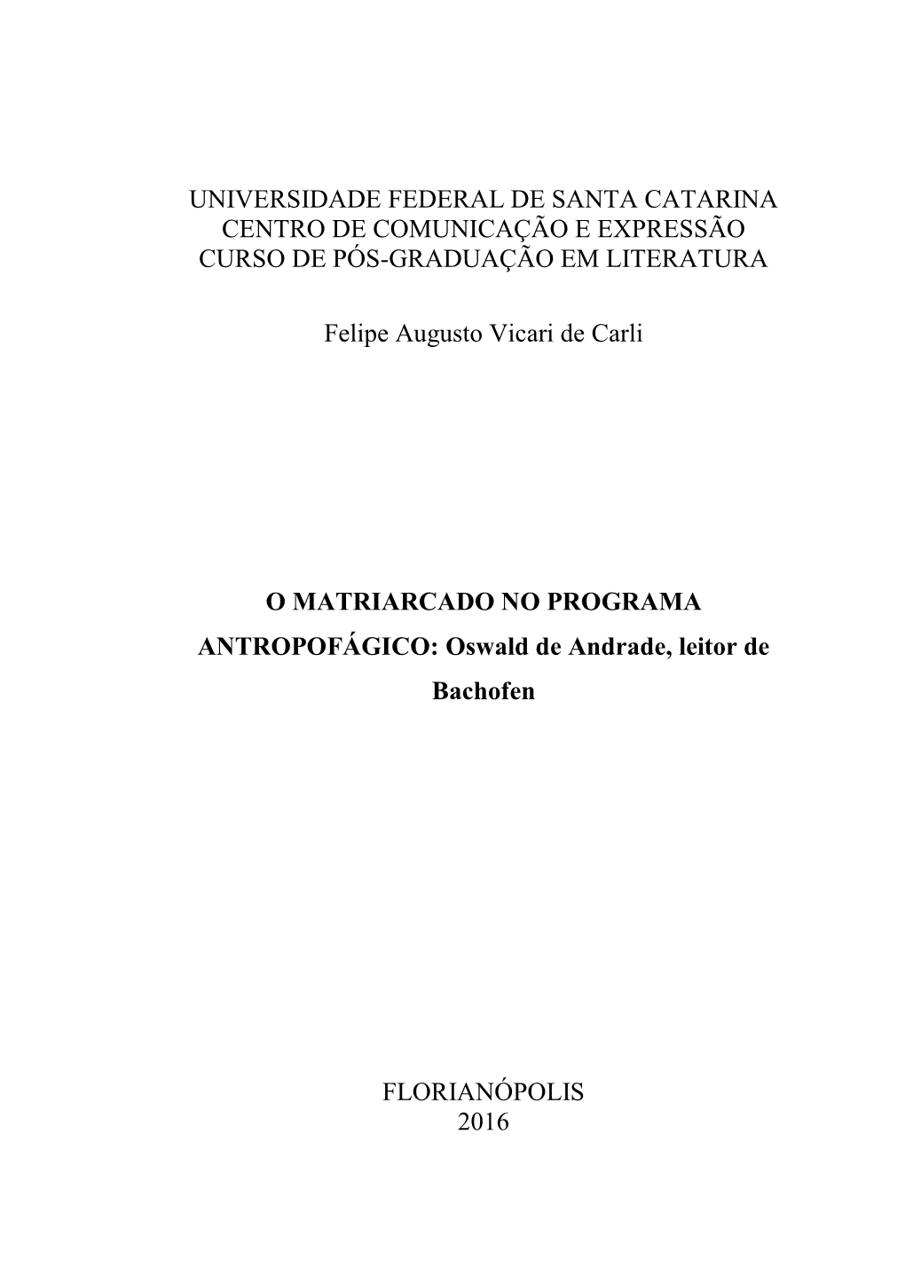 Universidade Federal De Santa Catarina Centro De Comunicação E Expressão Curso De Pós-Graduação Em Literatura