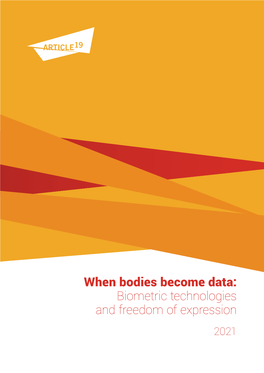 Biometric Technologies and Freedom of Expression 2021 First Published by ARTICLE 19 in April 2021