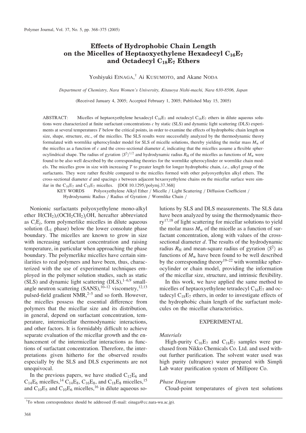 Effects of Hydrophobic Chain Length on the Micelles of Heptaoxyethylene Hexadecyl C16E7 and Octadecyl C18E7 Ethers