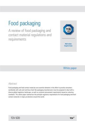 Food Packaging a Review of Food Packaging and Contact Material Regulations and Requirements