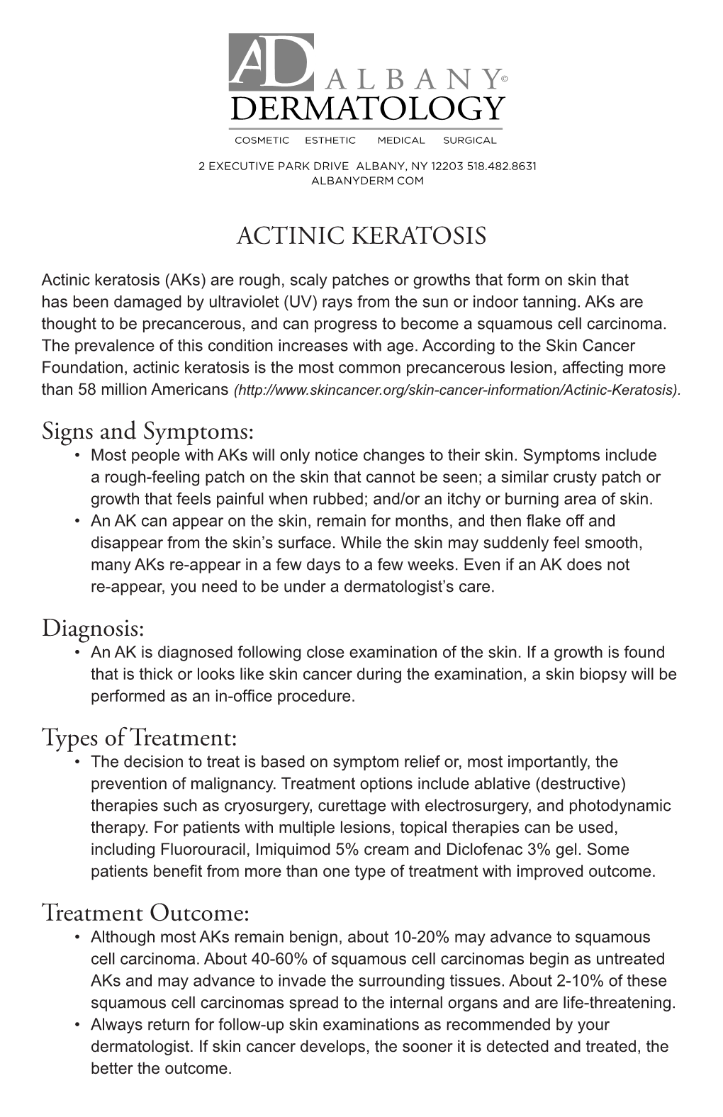 ACTINIC KERATOSIS Signs and Symptoms: Diagnosis: Types of Treatment: Treatment Outcome