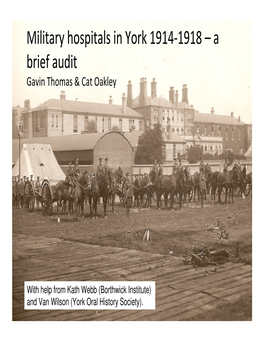 Military Hospitals in York 1914-1918 – a Brief Audit Gavin Thomas & Cat Oakley