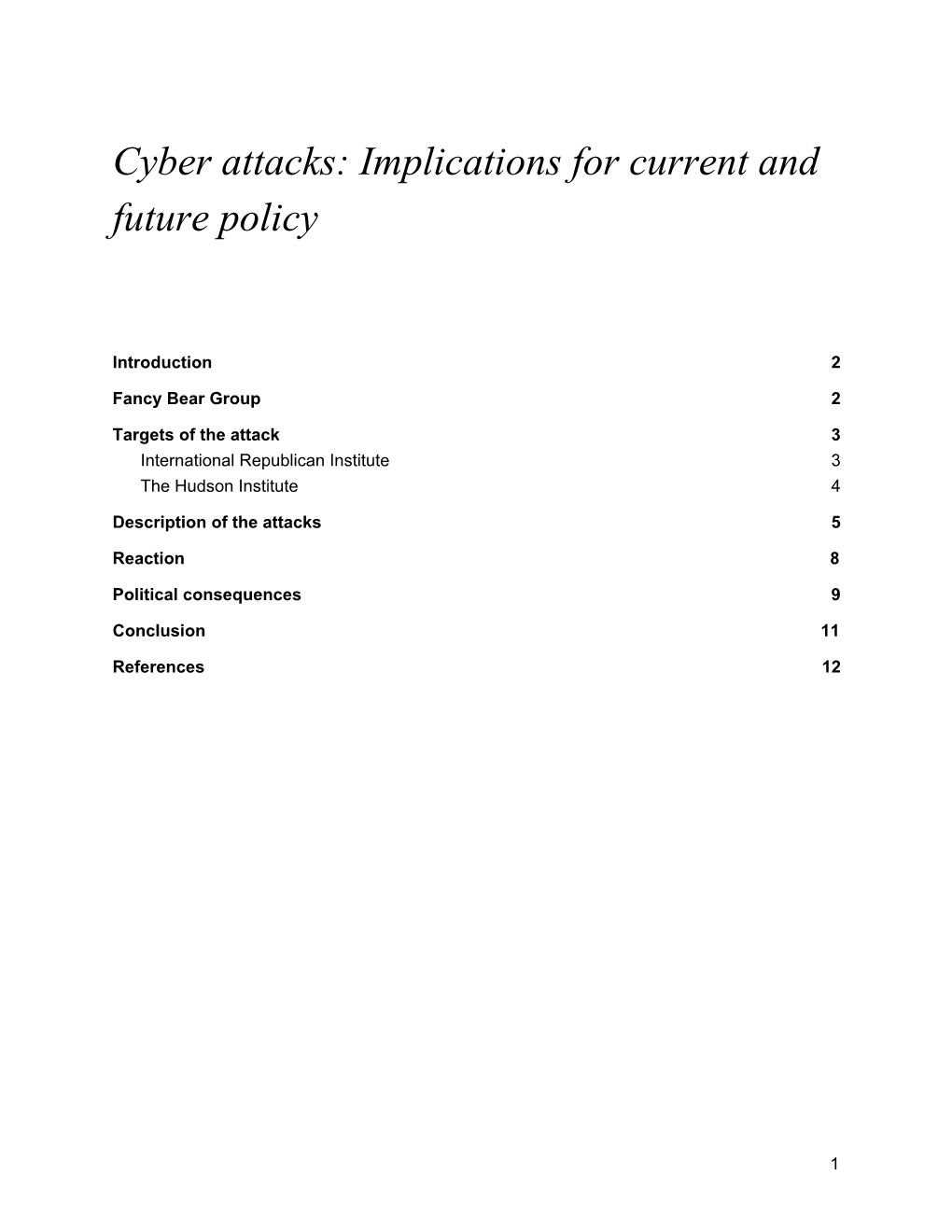 Cyber Attacks: Implications for Current and Future Policy