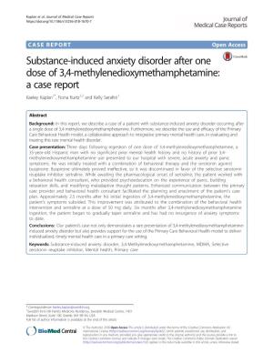 Substance-Induced Anxiety Disorder After One Dose of 3,4-Methylenedioxymethamphetamine: Acasereport Kaeley Kaplan1*, Fiona Kurtz1,2 and Kelly Serafini1