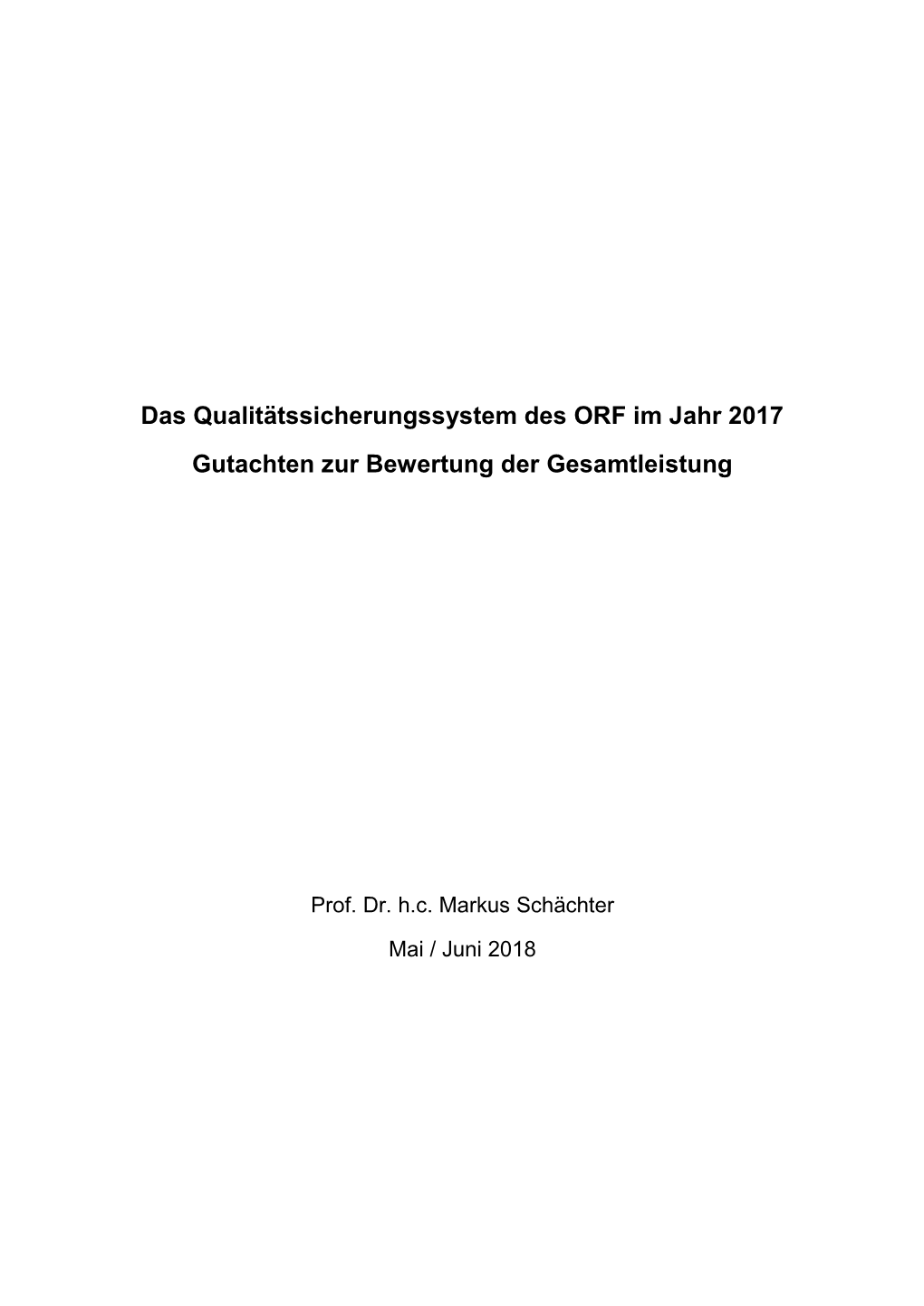 Das Qualitätssicherungssystem Des ORF Im Jahr 2017 Gutachten Zur Bewertung Der Gesamtleistung