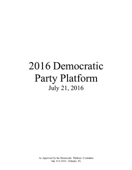 2016 Democratic Party Platform July 21, 2016